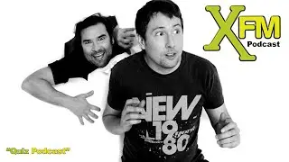 Adam and Joe XFM Podcast - 11 