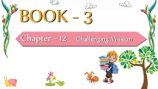 Chapter- 12 II Challenging Mission II Book-3 II @DigitalIndia220