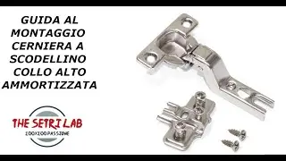 Guida al montaggio delle cerniere a scodellino collo alto