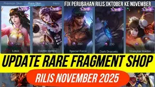 UPDATE RARE FRAGMENT SHOP RILIS BULAN NOVEMBER 2025 ! UPCOMING SKIN STARLIGHT MOBILE LEGENDS