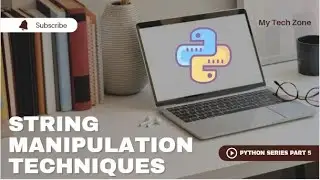 String Manipulation Techniques | Python Series Part 5