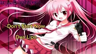Dua lipa // Don't start now ( nightcore )