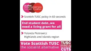 #TUSC policy on the fight for students in 60 seconds for May 6th Scottish Parliament Elections 2021