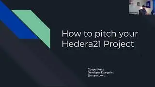 How to Pitch Your Hedera21 Hackathon Project: Tips and Best Practices