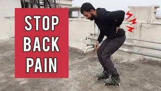How to STOP BACK PAIN While INLINE SKATING (in हिंदी)