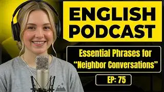 100 Essential Phrases & How to Talk with Neighbors in English | English Conversation Practice