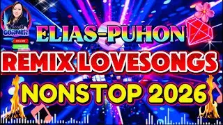 💞2 HOURS DISCO REMIX PUHON BY ELIAS💫AND MORE NONSTOP ENGLISH REMIX LoVESONGS💞