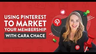 Using Pinterest to Market Your Membership with Cara Chace