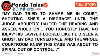 [Full Story] MY DAD TRIED TO SHAME ME IN COURT, SHOUTING &lsquo;SHE&rsquo;S A DISGRACE&rsquo;&mdash;UNTIL THE JUDGE...