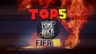 FIFA 15 - ТОП5 COMEBACK от Mblshko