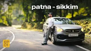 EP 1 - Patna to Sikkim Solo Road Trip | Low Budget, High Adventure