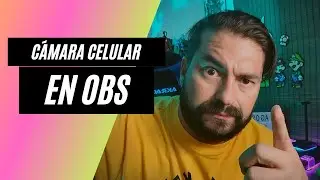 ¡LA MEJOR manera de conectar la CÁMARA de tu CELULAR A OBS!
