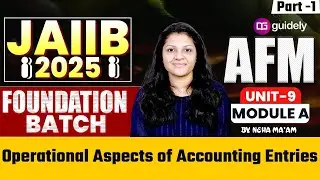 JAIIB Module A | Operational Aspects of Accounting Entries | JAIIB Foundation Batch AFM By Neha Mam