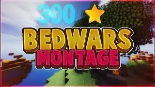 300 Star Montage[Diamond Prestige]-Hypixel Bedwars