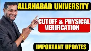 Allahabad University 2025 Updates | Physical Verification & Cutoff Details You Must Know