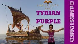 IMPERATOR ROME - TYRIAN PURPLE - EP14