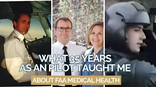 What 35 Years as an Airline Pilot Taught Me About Health & the FAA Medical