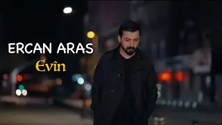 ERCAN ARAS - EV&Icirc;N [Official Music Video]