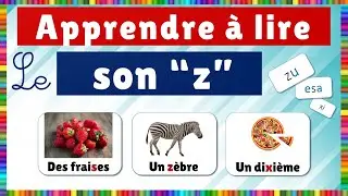 Apprendre la lecture - le son (z)