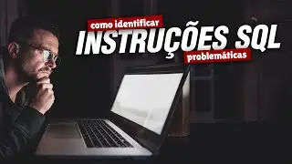 Como identificar instru&ccedil;&otilde;es SQL problem&aacute;ticas | Podcast PTuning
