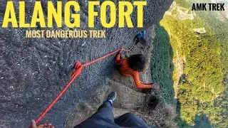 ALANG FORT | AMK Trek | Most Dangerous Trek | Maharashtra ￼