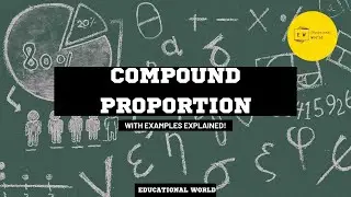 34. Compound Proportion with Examples | Chapter 4 Proportion| New CountDown 8 