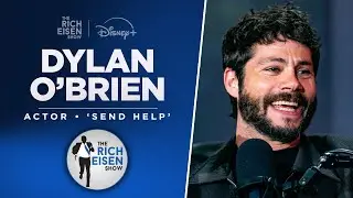 Actor Dylan O&rsquo;Brien Talks New &lsquo;Send Help&rsquo; Thriller & New York Jets with Rich Eisen | Full Interview