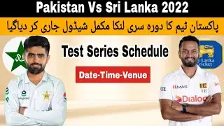 Pakistan Vs Sri Lanka Test Series 2022 Schedule | Pak Tour Of SL 2022 | Pak Vs SL