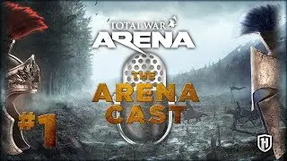 Total War: ArenaCast with HaxoTheHunter & OverkillTW