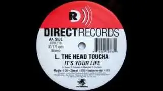 L. The Headtoucha - It's Your Life (1997)