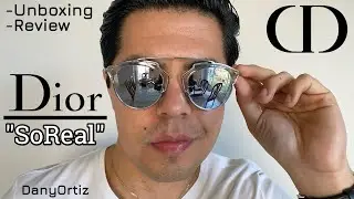 DIOR || SoReal || Lentes de sol || Unboxing & Review || DanyOrtiz