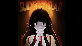 SLIDE ESTELAR DA LOTTA - OP&middot;MANDRAKE Edit (M&uacute;sica Oficial | Slide Phonk Vtuber)
