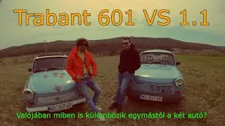 TRABANT 601 VS 1.1 - Mi is valójában a különbség a két autó között? - GABRIEL VLOG