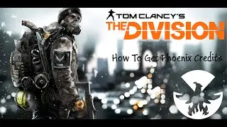 How To Get Phoenix Credit!! The Division