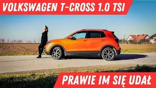 Volkswagen T-Cross 1.0 TSI DSG &ndash; TEST PL &ndash; prawie im się udał