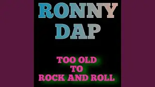 Too Old To Rock And Roll