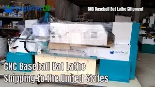 CNC Baseball Bat Lathe Shipping to the United States