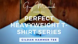 Perfect Heavyweight T-Shirt Series: Gildan Hammer Tee | Guy Maverick