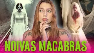 NOIVAS FANTASMAS - RELATOS DE TERROR!