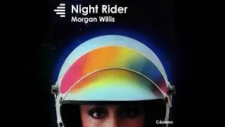 Morgan Willis - Night Rider