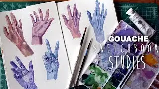 Gouache Sketchbook Hand Studies
