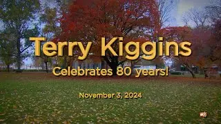 Happy 80th Birthday to my dad, Terry Kiggins