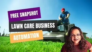 How to Create a Lawn Care Business Snapshot | For High Level Customers