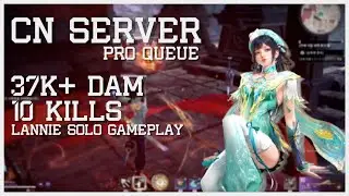 CN SOLO [Pro Queue] / LANNIE Gameplay | NARAKA : BLADEPOINT (永劫无间)