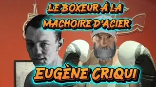 Le boxeur &agrave; la m&acirc;choire d&rsquo;Acier Eug&egrave;ne Criqui