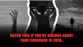 Watch This If You&rsquo;re Serious About Your Comeback in 2026 | No More Excuses &mdash; 2026 Is Earned |