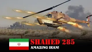 Wow! Iran Self-Produced the Shahed 285 Attack Helicopter. That's Amazing!