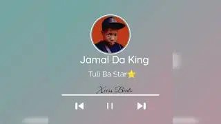 Tuli Ba Star ⭐ - Jamal Da King