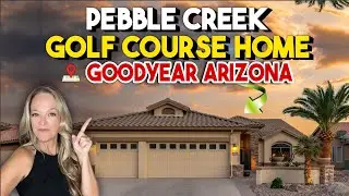 Pebble Creek Golf Course Home Tour | Goodyear AZ | Arizona Real Estate