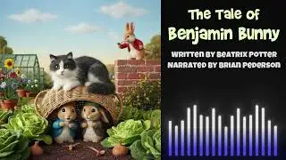 The Tale of Benjamin Bunny | Beatrix Potter | Classic Stories | Children's Stories